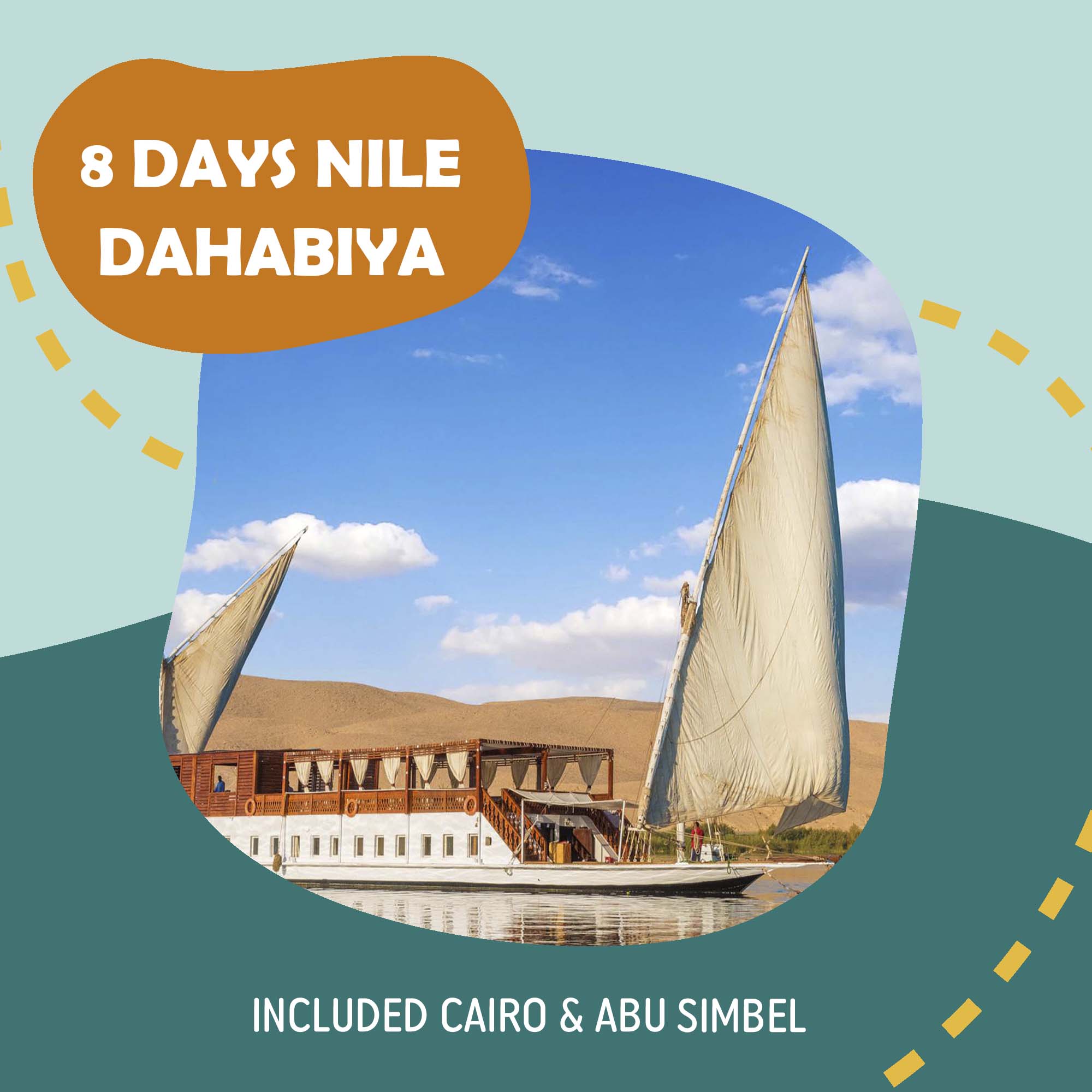 8 DAYS NILE DHABIYA INCLUDED CAIRO & ABU SIMBEL